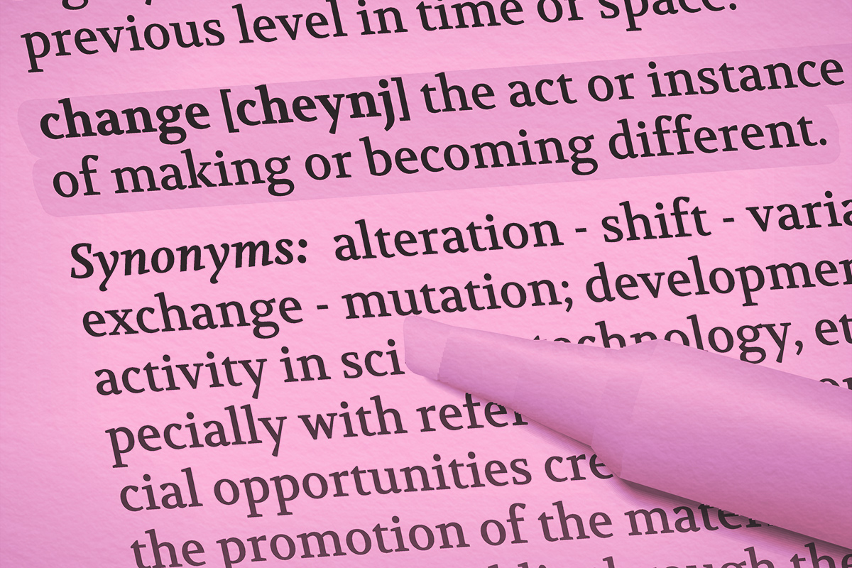 Definition of the word change, with a list of synonyms